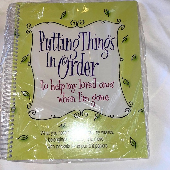 Other - Putting Things in Order to help my loved ones when I’m gone. We all need this!